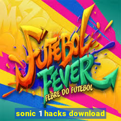 sonic 1 hacks download